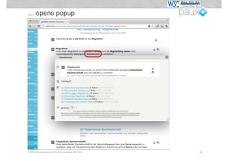 ... opens popup




© W3C Germany/Austria & PAUX Technologies, APE 2012   41
 