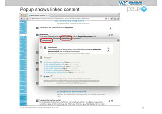 Popup shows linked content




© W3C Germany/Austria & PAUX Technologies, APE 2012   42
 