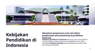 Kebijakan
Pendidikan di
Indonesia
Memahami penjaminan mutu dan faktor
penghambat serta pendorong di pendidikan
Indonesia
Kebijakan pendidikan di Indonesia bertujuan untuk meningkatkan
mutu pendidikan melalui penjaminan yang efektif, namun harus
mengatasi berbagai tantangan seperti keterbatasan sumber daya
dan resistensi perubahan.
5
 