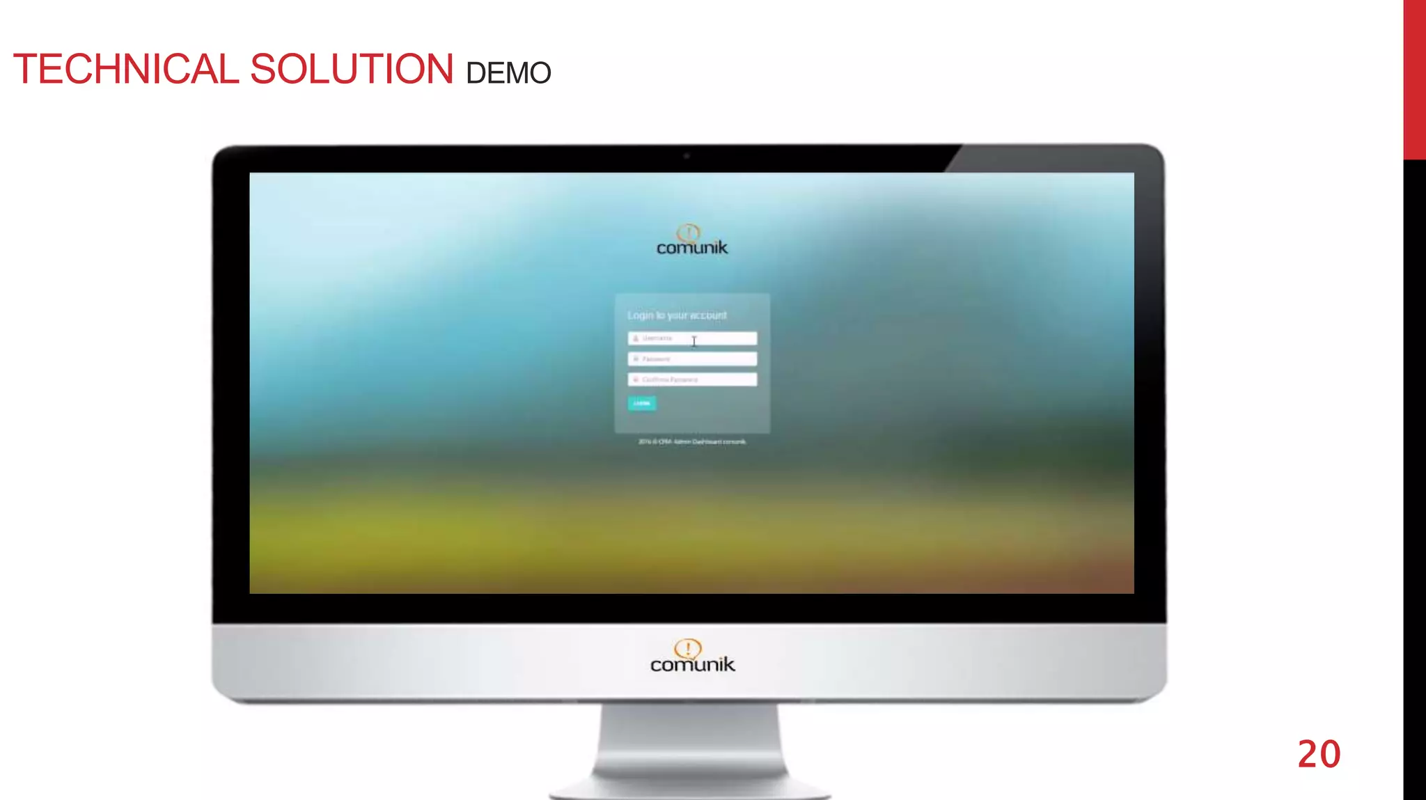 TECHNICAL SOLUTION DEMO
20
 