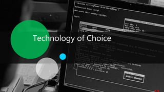 Technology of Choice
 