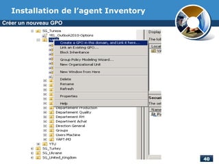Installation de l’agent Inventory
Créer un nouveau GPO
 
