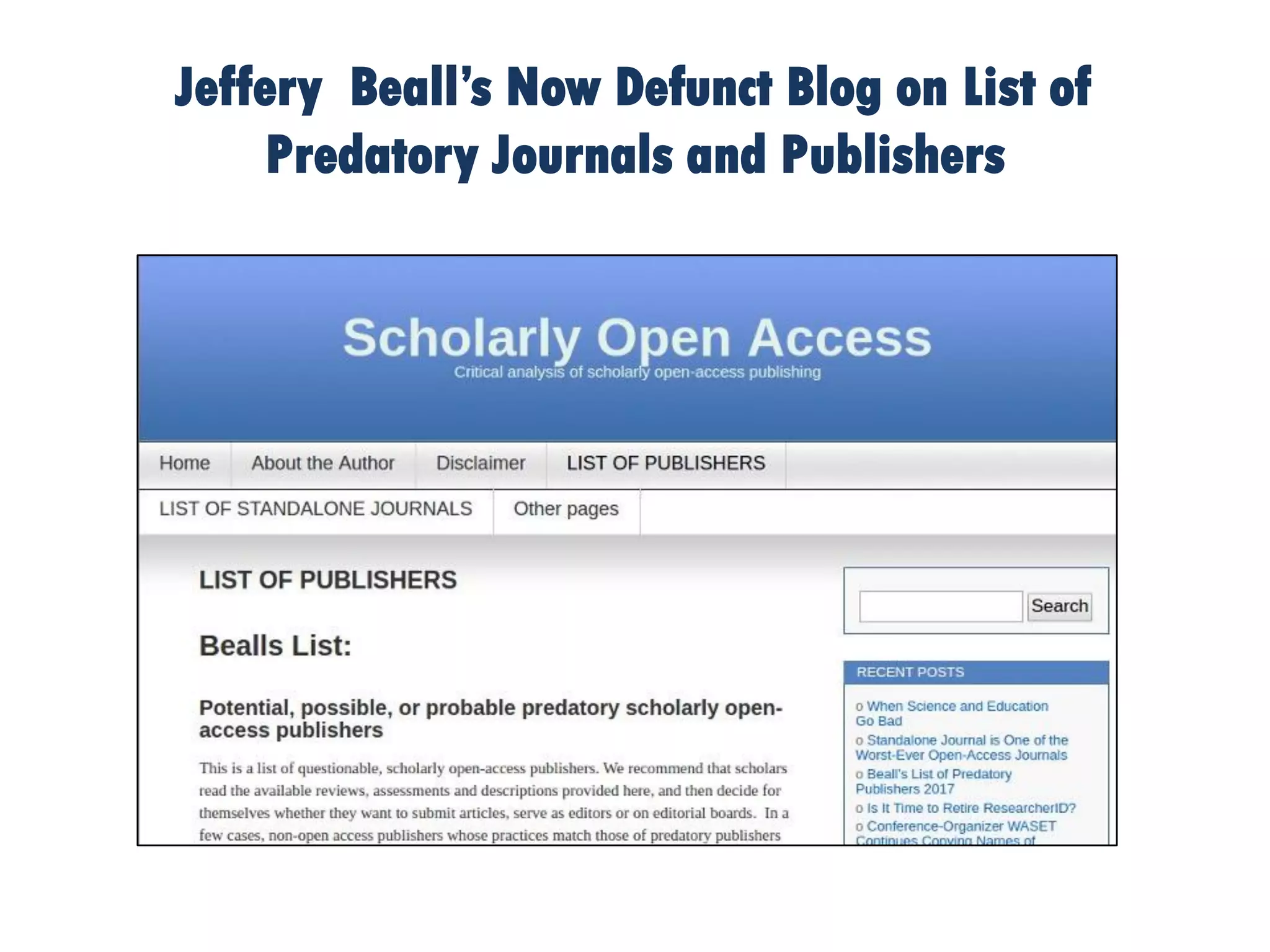 Jeffery Beall’s Now Defunct Blog on List of
Predatory Journals and Publishers
 
