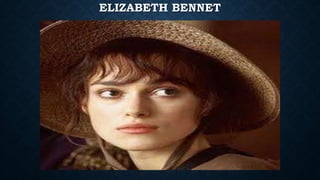 ELIZABETH BENNET
 