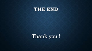 THE END
Thank you !
 