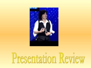 Presentation Review 