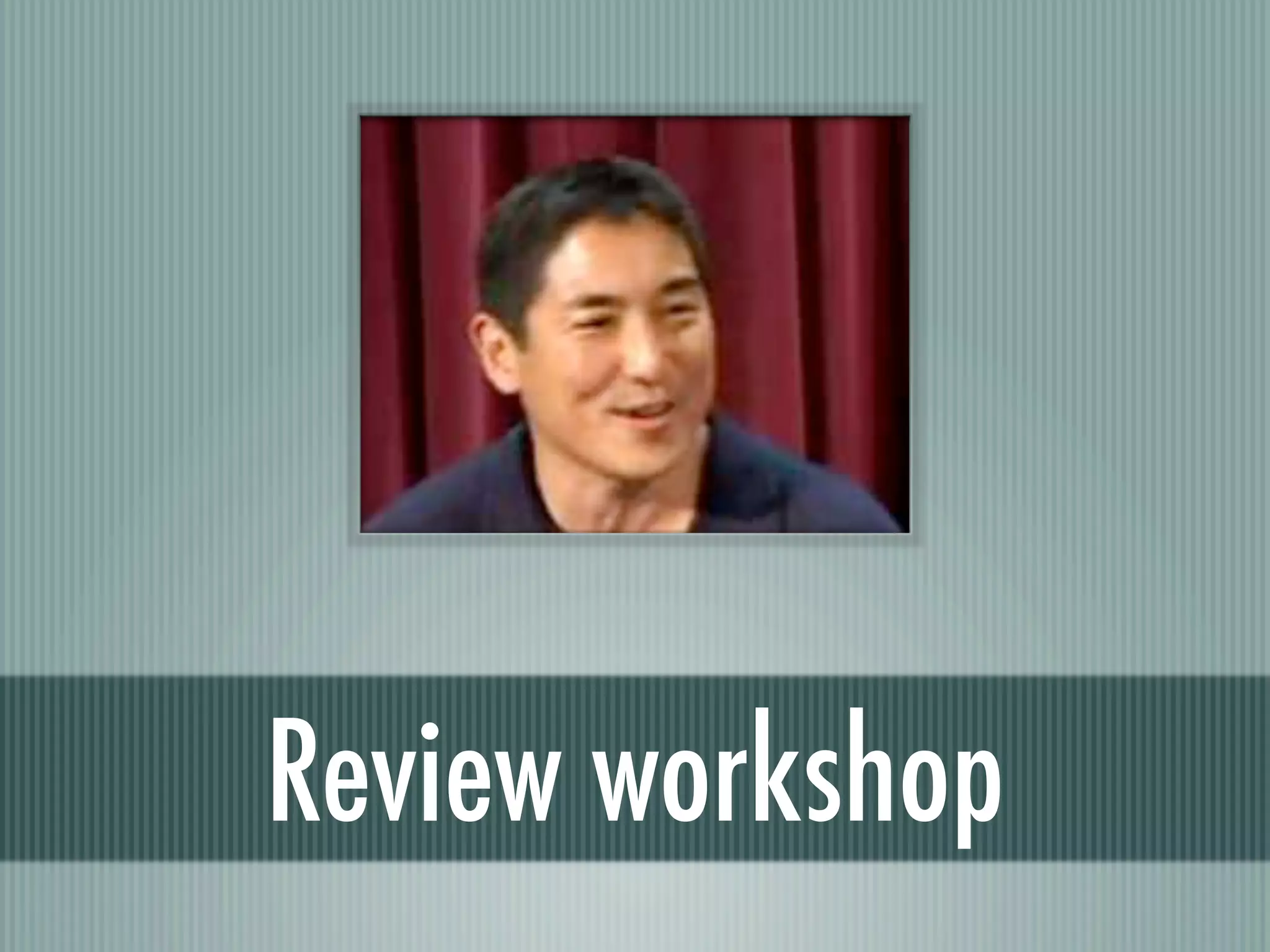 Presentation review workshop