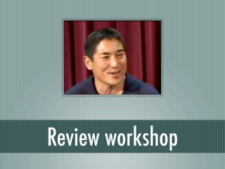 Review workshop