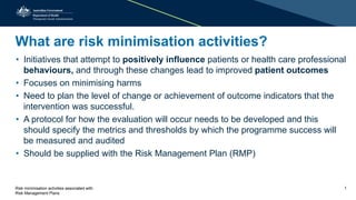 Minimizing Immediate Risks Risk minimisation activities associated with risk management plans | PPTX