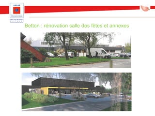 Betton : rénovation salle des fêtes et annexes
 