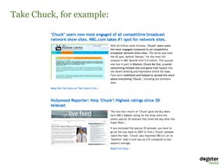 Take Chuck, for example:
 