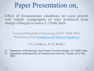 Effect of fermentation conditions on yeast growth and volatile ...