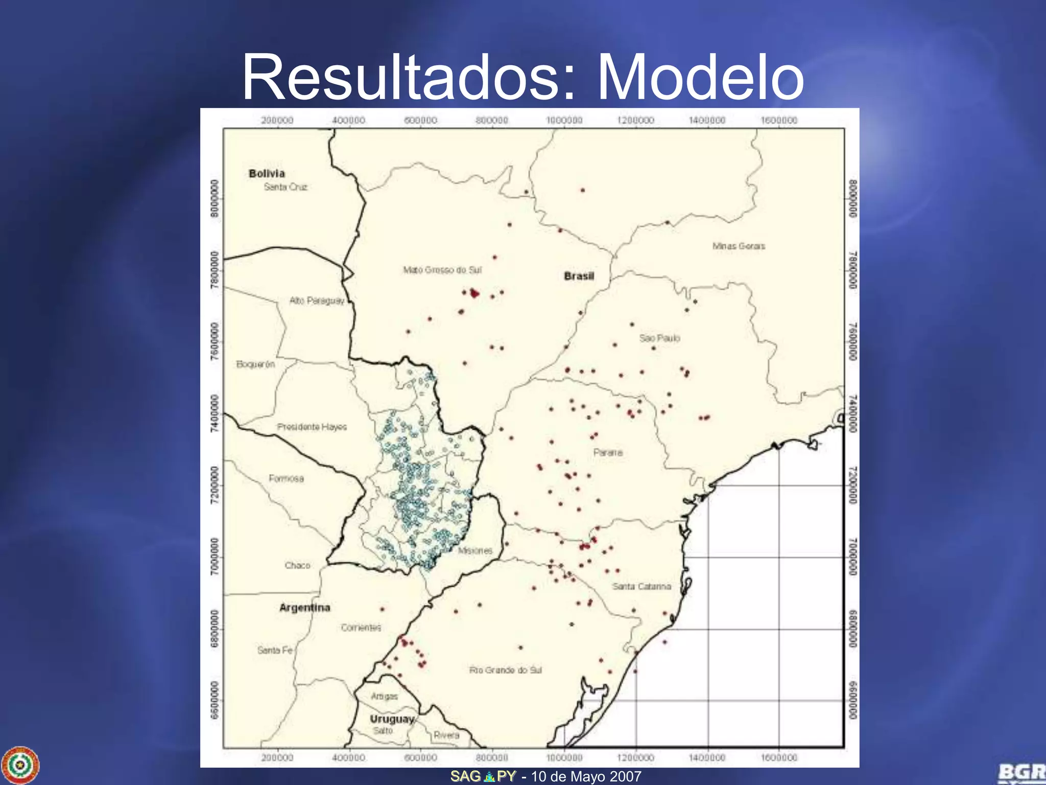 Resultados: Modelo 
SAG PY - 10 de Mayo 2007 
 