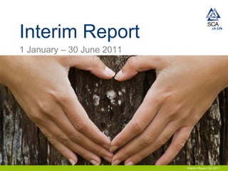 Interim Report
1 January – 30 June 2011




                           Interim Report Q2 2011
 