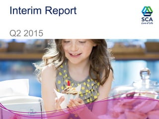 Interim Report
Q2 2015
 