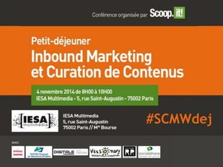Inbound Marketing et Curation de Contenus - #SCMWdej Slide 1
