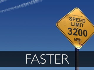 FASTER
 
