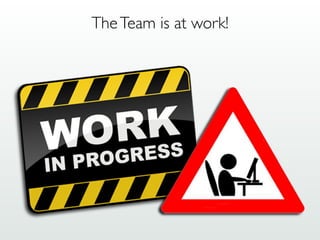 TheTeam is at work!
 