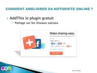    AddThis le plugin gratuit
      Partage sur les réseaux sociaux




                                         05/12/2012
 