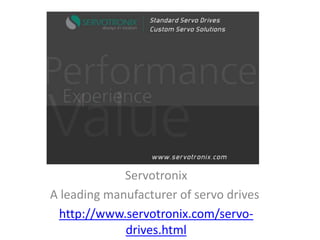 Servotronix
A leading manufacturer of servo drives
http://www.servotronix.com/servodrives.html

 