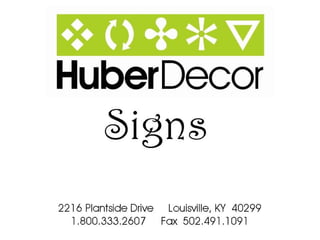 Huber Décor Signs Samples