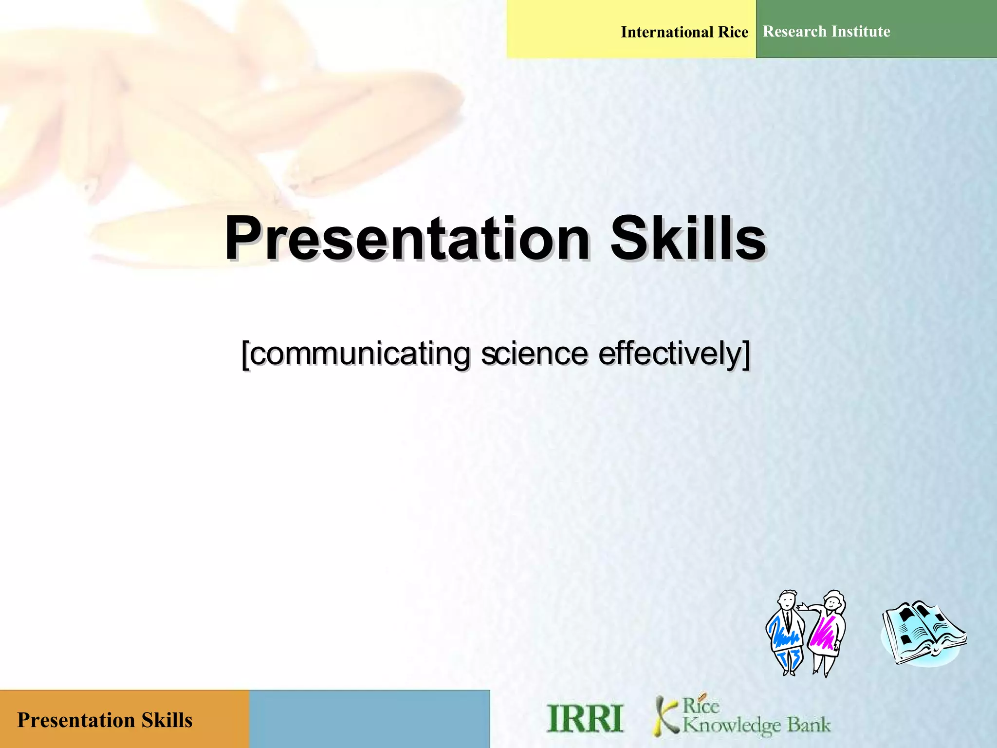 Presentation Skills [communicating science effectively] 