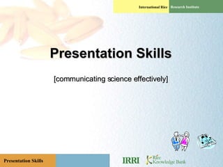 Presentation Skills [communicating science effectively] 