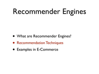 Recommender Engines