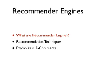 Recommender Engines