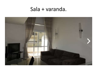 Sala + varanda.

 