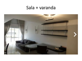 Sala + varanda

 
