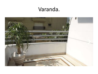 Varanda.

 