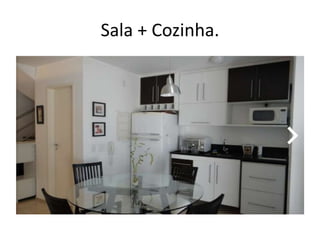 Sala + Cozinha.

 