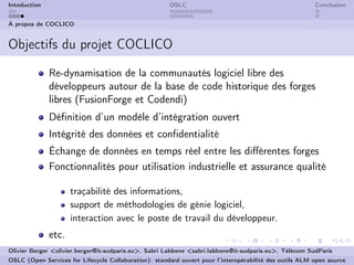 OSLC (Open Services for Lifecycle Collaboration):  standard ouvert pour l’interopérabilité des outils ALM open source
