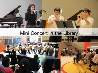 Mini Concert in the Library
31
 