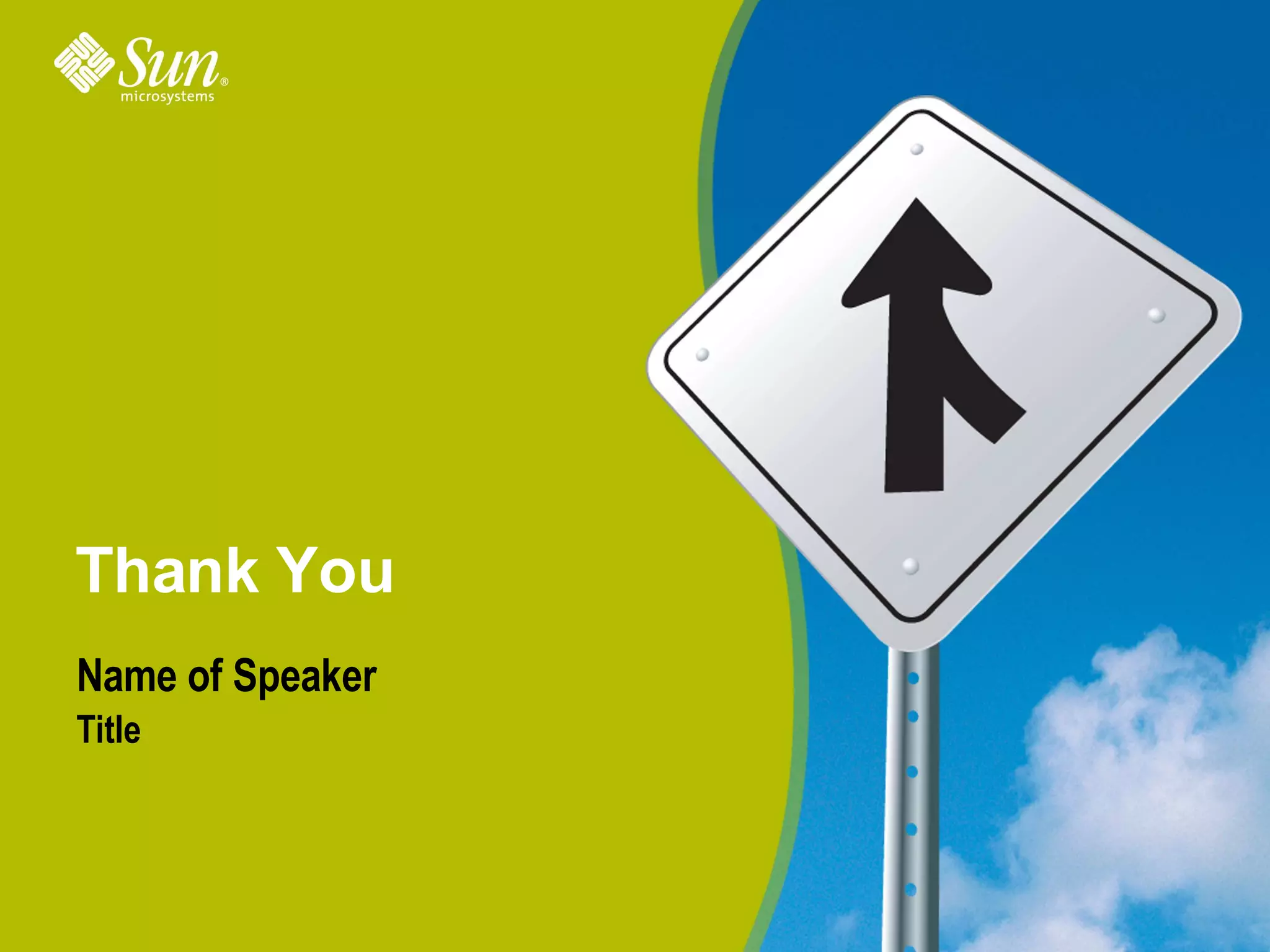 Thank You
Name of Speaker
Title
 