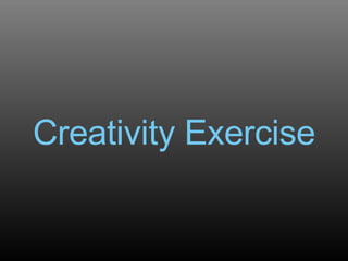 Creativity Exercise 