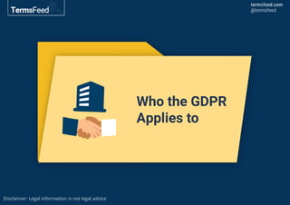 Who the GDPR
Applies to
 