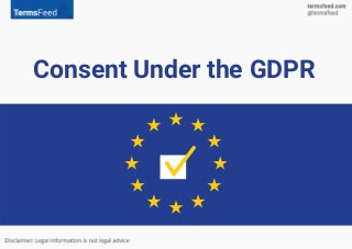 Consent Under the GDPR
 
