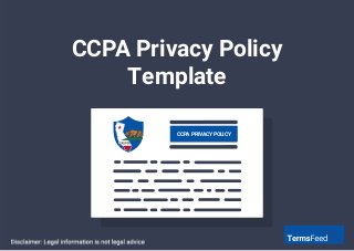 CCPA Privacy Policy
Template
CCPA PRIVACY POLICY
 