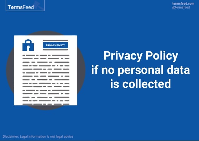 Data Privacy Policy >> Privacy Policy If No Personal Data Is Collected Data Privacy Policy >> Privacy Policy If No Personal Data Is Collected