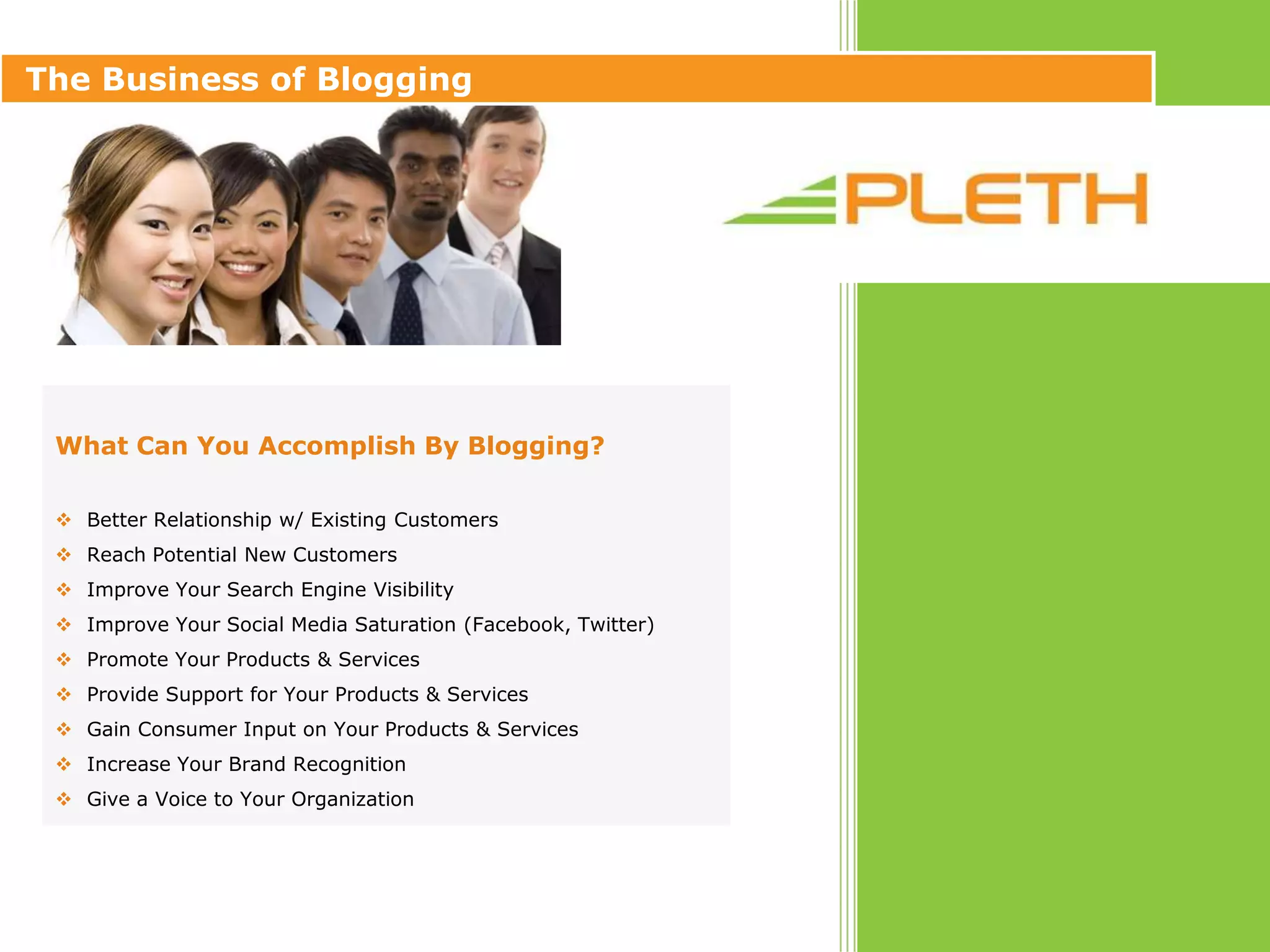 Considerations The Business of BloggingWhat is a Blog?Open Communication Between You & Your Customers