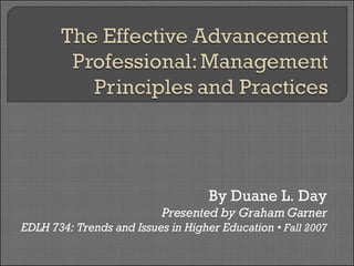 By Duane L. Day Presented by Graham Garner EDLH 734: Trends and Issues in Higher Education •  Fall 2007 