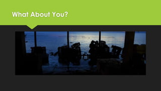 What About You?

 
