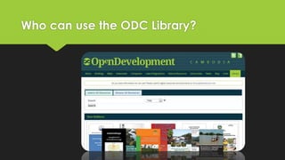Who can use the ODC Library?

 