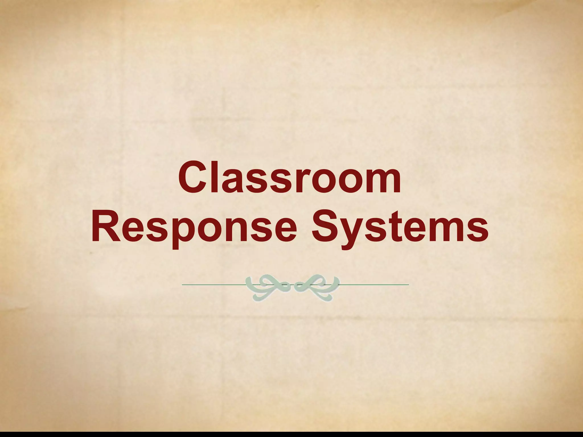 Classroom Response Systems 
