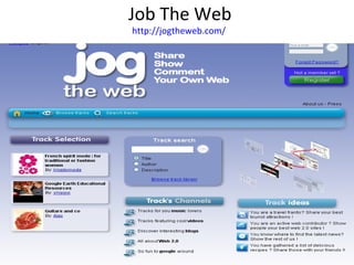 Job The Web http://jogtheweb.com/   