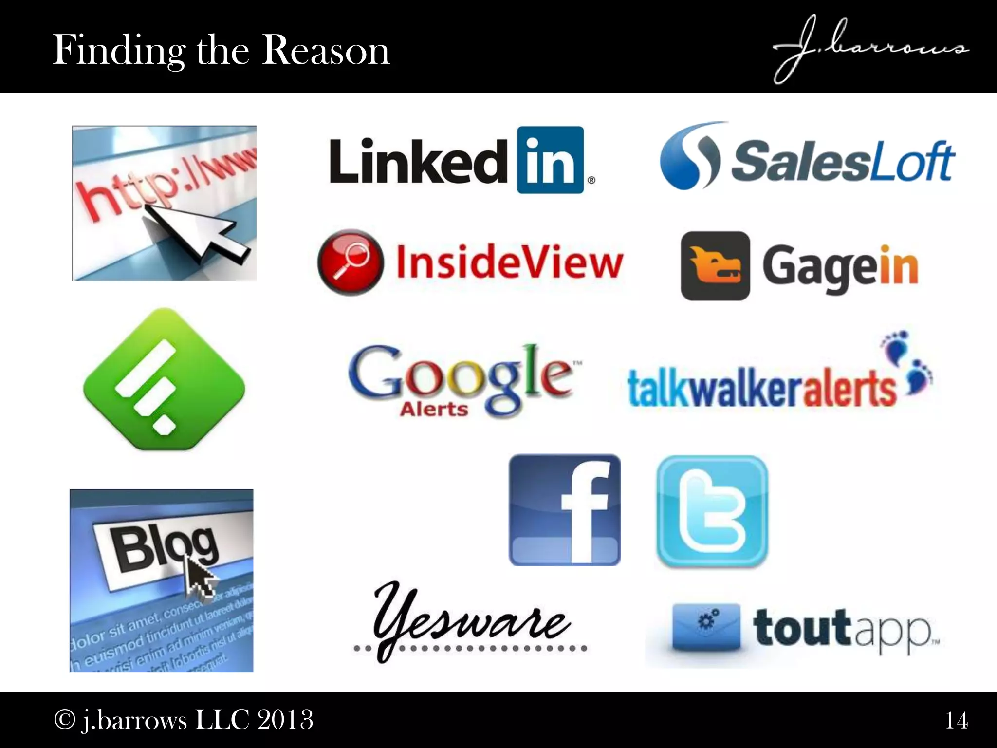 14
Finding the Reason
© j.barrows LLC 2013
 