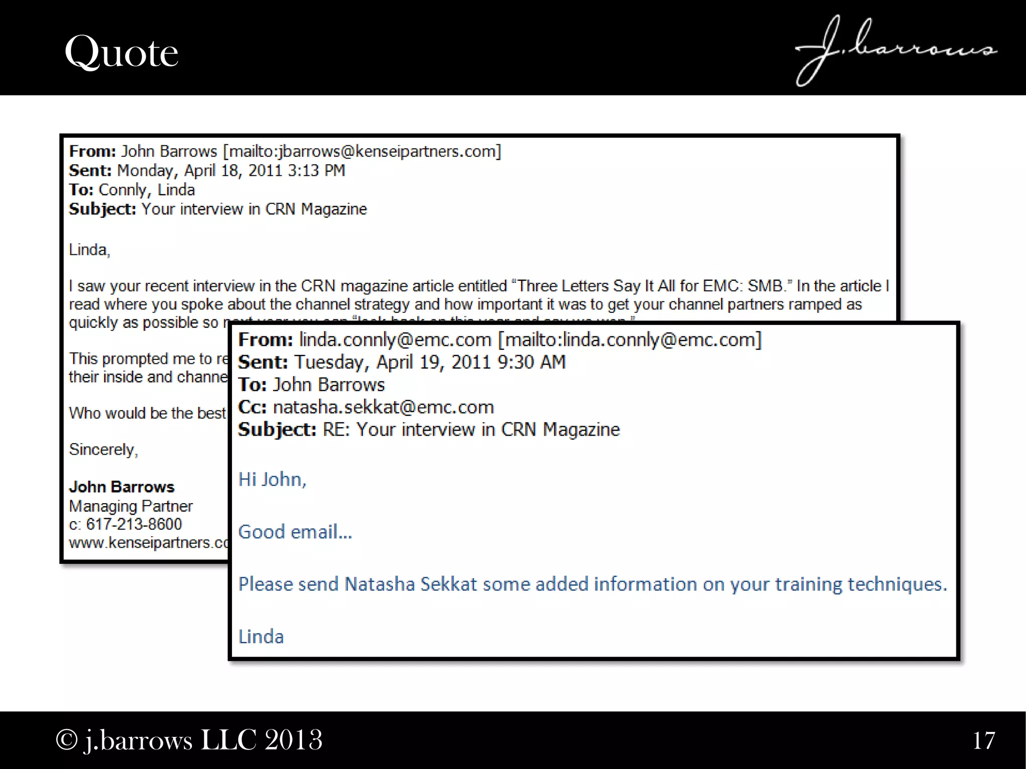 17
Quote
© j.barrows LLC 2013
 