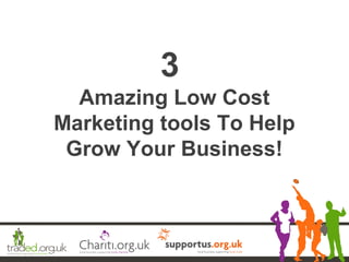 3
Amazing Low Cost
Marketing tools To Help
Grow Your Business!
 